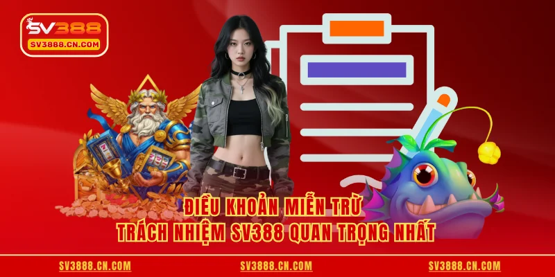 Điều khoản miễn trừ trách nhiệm SV388 quan trọng nhất