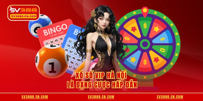 Xổ Số Vip Hà Nội - Sổ Tay Cược Nhanh, Kiếm Tiền Lớn 2 Xổ số Vip Hà Nội là dạng cược hấp dẫn